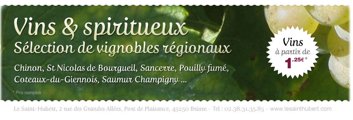 Restaurant le Saint-Hubert de Briare - Carte des vins et Spiritueux