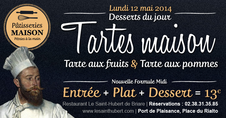 Desserts du jour Restaurant Briare, Loiret, Région Centre - Tarte fine aux pommes & Fruits