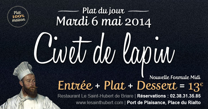 Plat du jour Restaurant Briare, Loiret, Région Centre - Civet de lapin maison