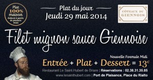Plat du jour Restaurant Briare, Loiret, Région Centre - Filet mignon sauce Côteaux du Giennois