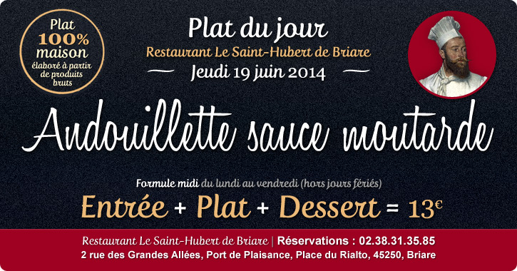 Plat du jour Restaurant Briare, Loiret, Région Centre - Andouillette sauce moutarde