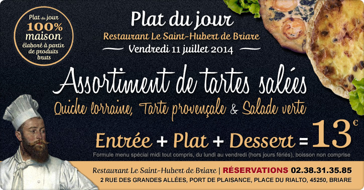 Tarte salées maison - Plat du jour Restaurant Briare, Loiret, Région Centre, France - Quiche Lorraine & Tarte Provençale